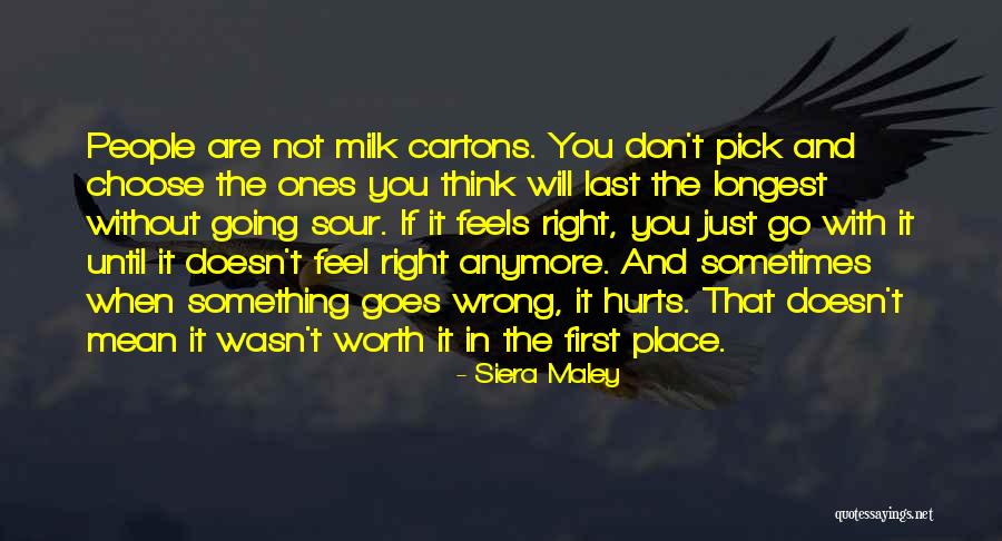 Wrong But Feels Right Quotes By Siera Maley Wrong But Feels Right Quotes By Siera Maley