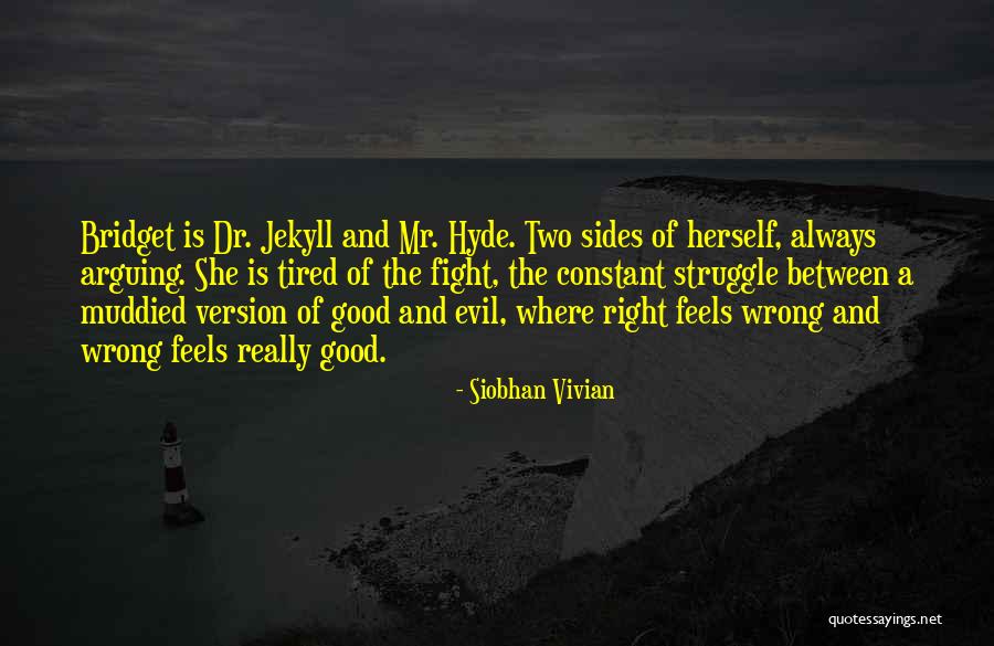 Wrong But Feels Right Quotes By Siobhan Vivian Wrong But Feels Right Quotes By Siobhan Vivian