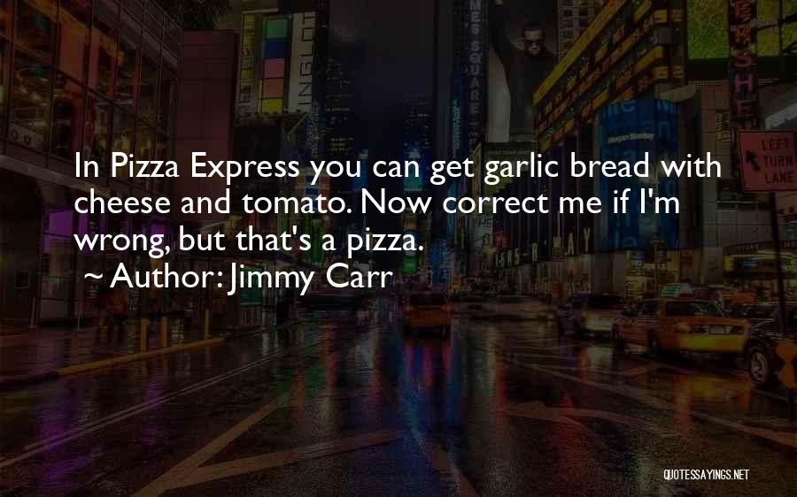 Wrong But Funny Quotes By Jimmy Carr