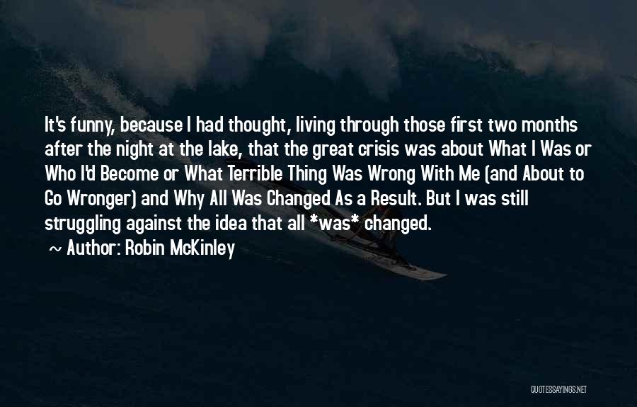 Wrong But Funny Quotes By Robin McKinley