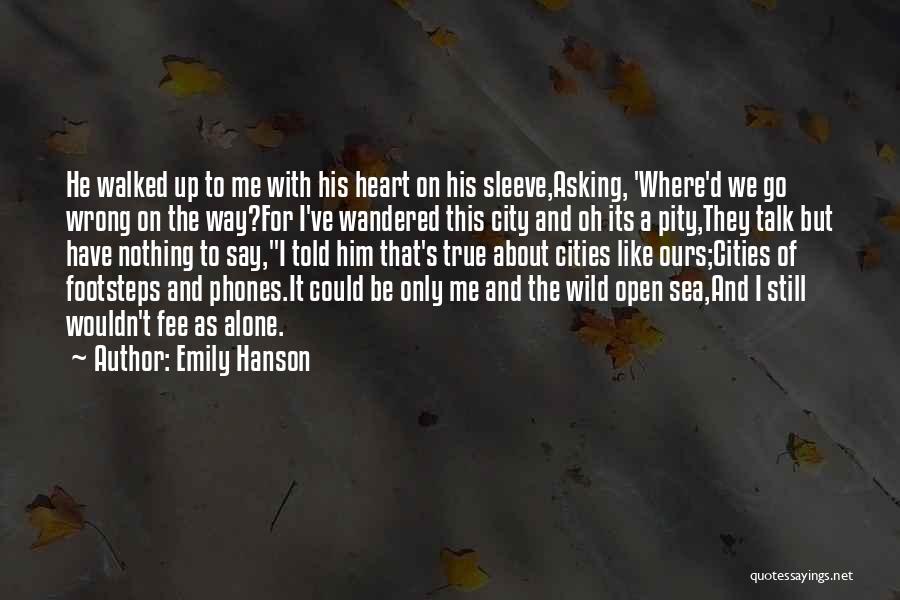 Wrong But True Quotes By Emily Hanson