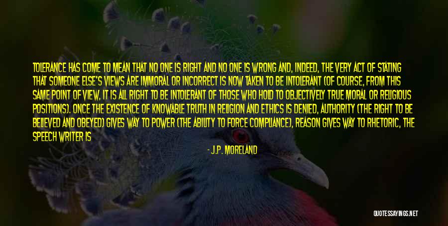 Wrong But True Quotes By J.P. Moreland