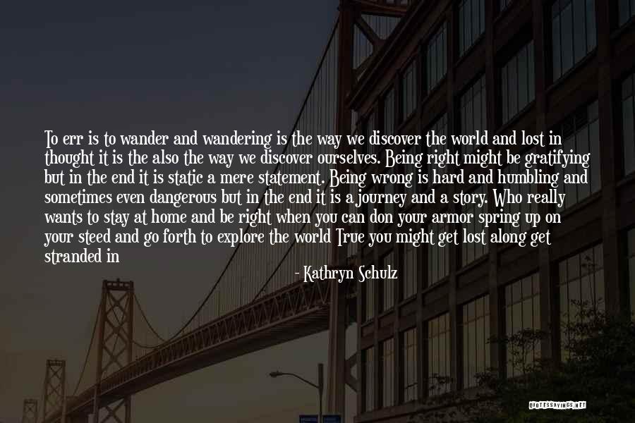 Wrong But True Quotes By Kathryn Schulz