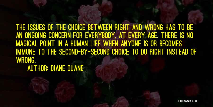 Wrong Choice In Life Quotes By Diane Duane