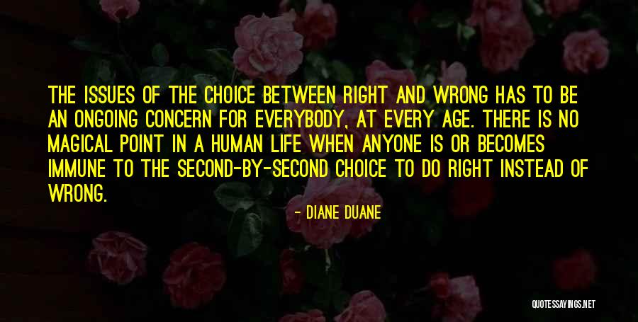 Wrong Choice In Life Quotes By Diane Duane