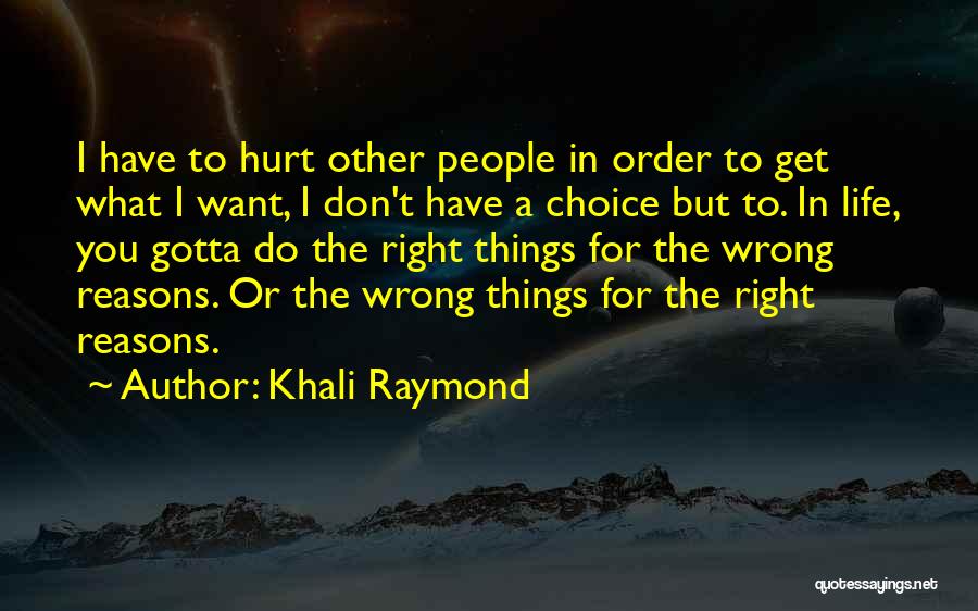 Wrong Choice In Life Quotes By Khali Raymond