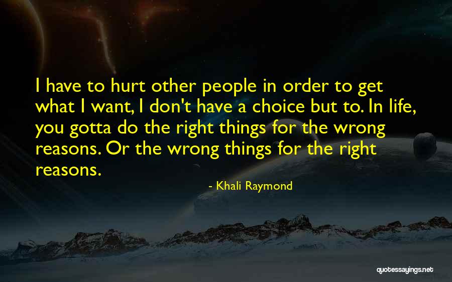 Wrong Choice In Life Quotes By Khali Raymond