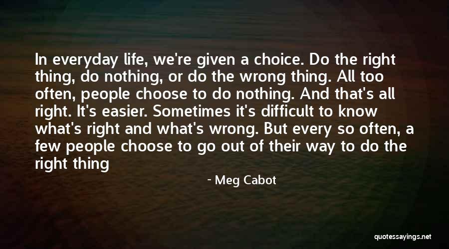 Wrong Choice In Life Quotes By Meg Cabot