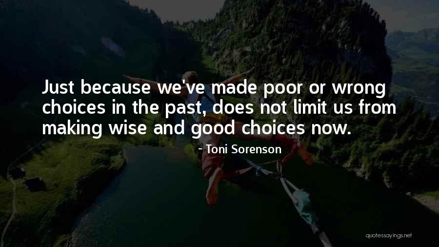 Wrong Choice In Life Quotes By Toni Sorenson