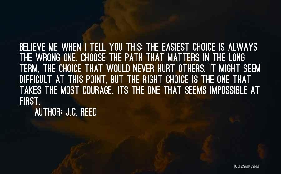 Wrong Choice Of Course Quotes By J.C. Reed