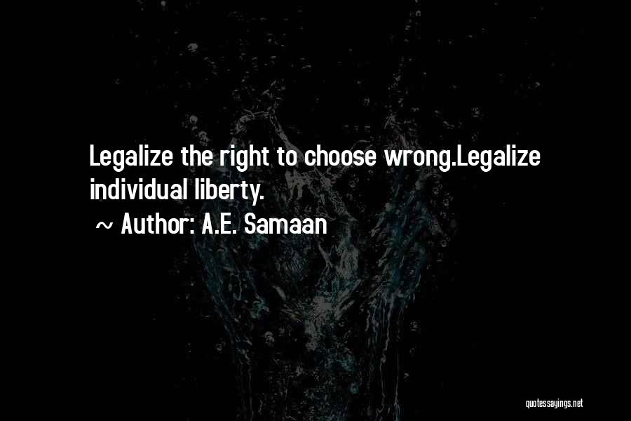Wrong Choice Quotes By A.E. Samaan