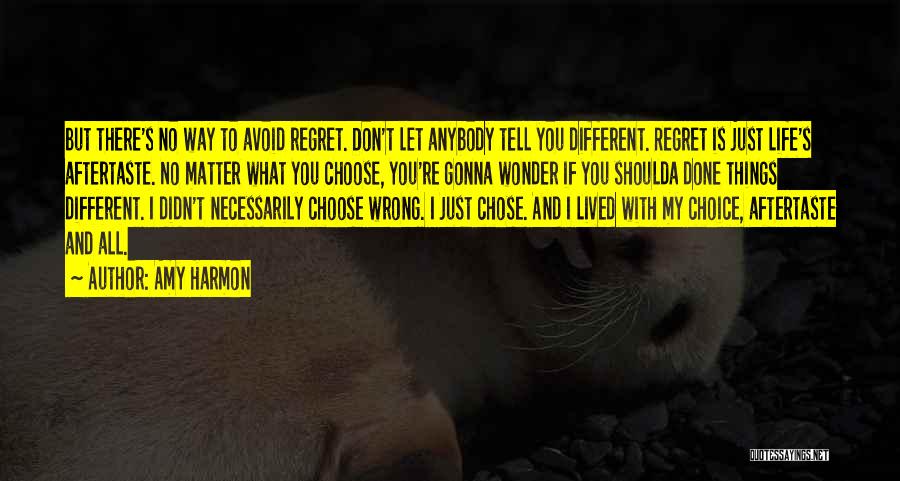 Wrong Choice Quotes By Amy Harmon