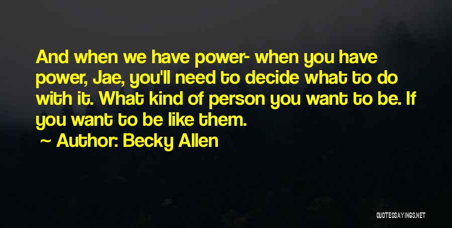 Wrong Choice Quotes By Becky Allen