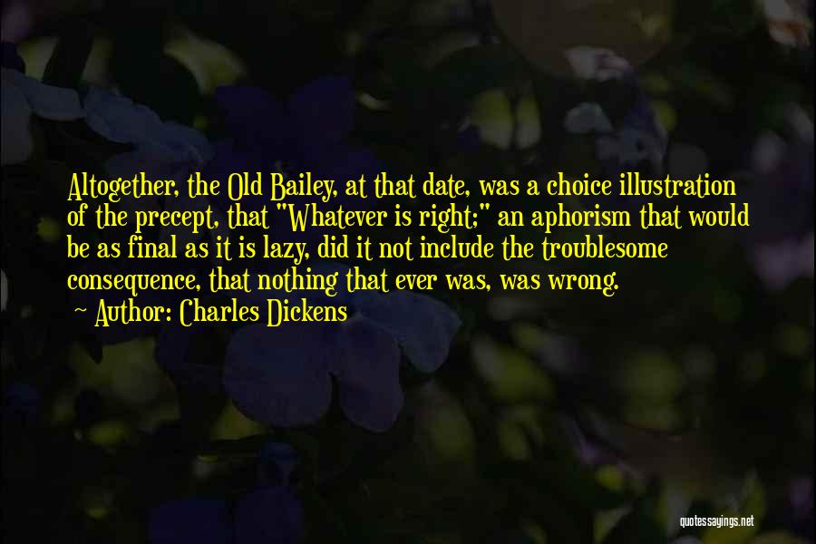 Wrong Choice Quotes By Charles Dickens