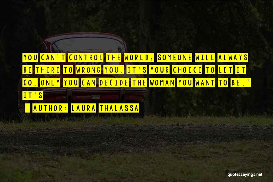 Wrong Choice Quotes By Laura Thalassa