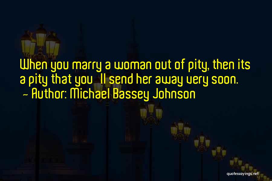 Wrong Choice Quotes By Michael Bassey Johnson