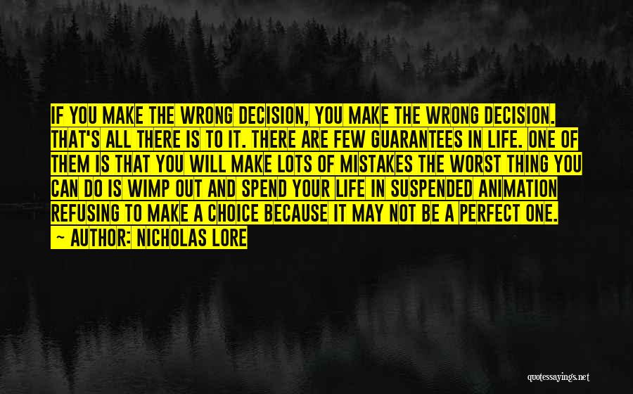 Wrong Choice Quotes By Nicholas Lore