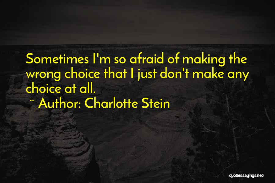 Wrong Choices Quotes By Charlotte Stein