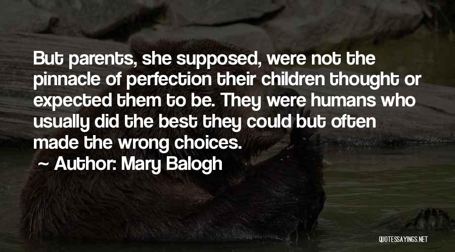 Wrong Choices Quotes By Mary Balogh