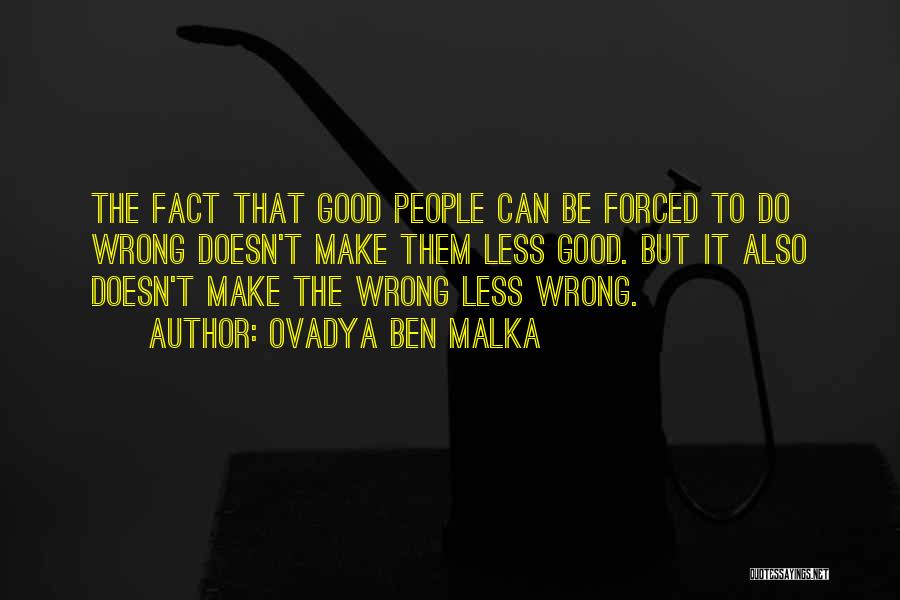 Wrong Choices Quotes By Ovadya Ben Malka