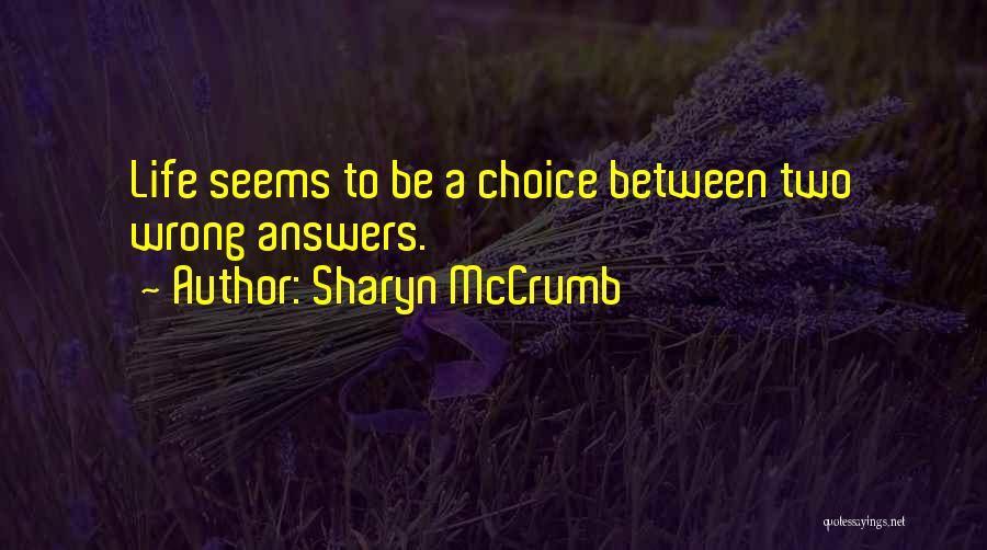 Wrong Choices Quotes By Sharyn McCrumb