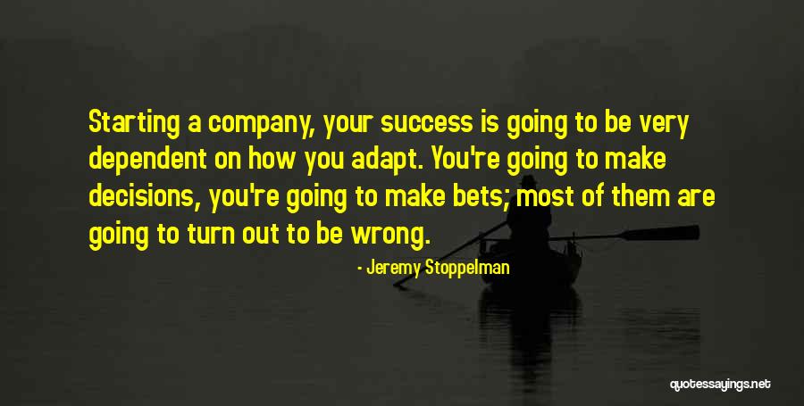 Wrong Company Quotes By Jeremy Stoppelman Wrong Company Quotes By Jeremy Stoppelman