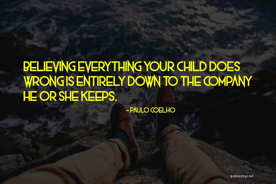 Wrong Company Quotes By Paulo Coelho Wrong Company Quotes By Paulo Coelho