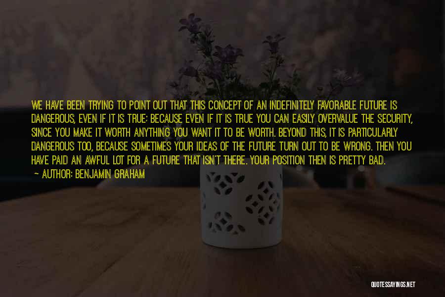 Wrong Concept Quotes By Benjamin Graham