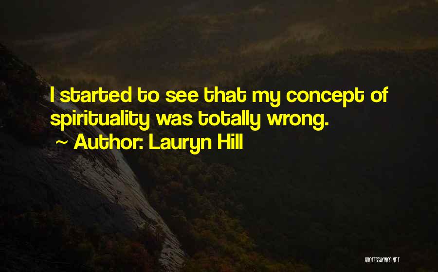 Wrong Concept Quotes By Lauryn Hill