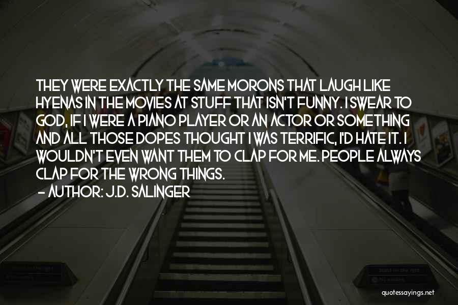 Wrong Crowd Quotes By J.D. Salinger