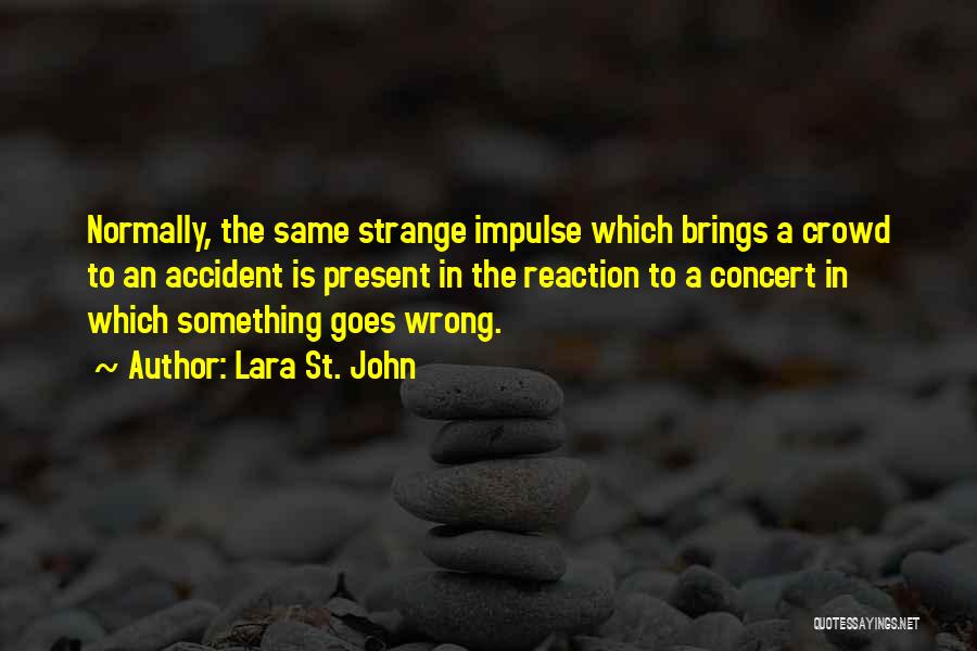 Wrong Crowd Quotes By Lara St. John