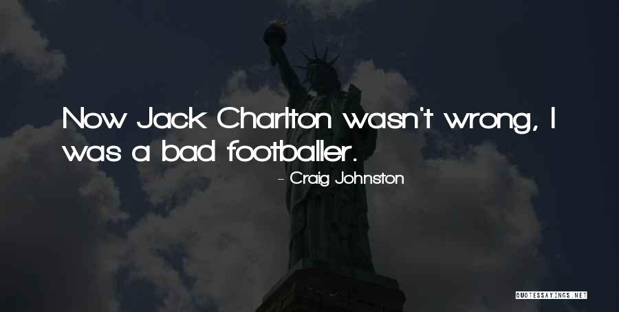 Wrong Decision In Love Quotes By Craig Johnston Wrong Decision In Love Quotes By Craig Johnston