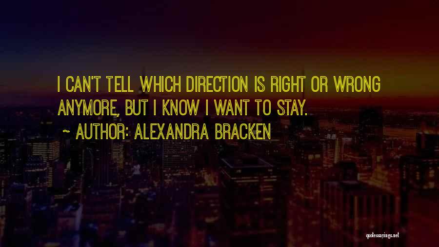 Wrong Direction Quotes By Alexandra Bracken