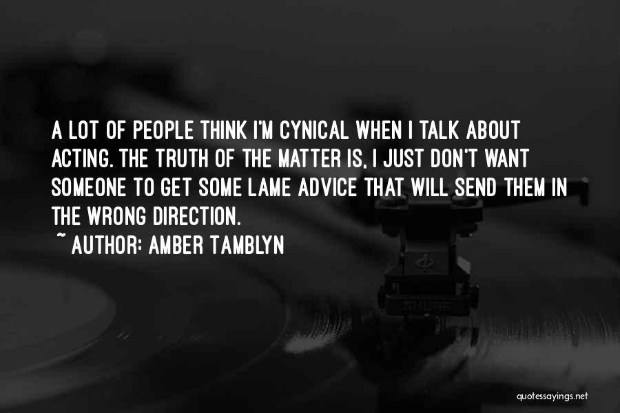 Wrong Direction Quotes By Amber Tamblyn