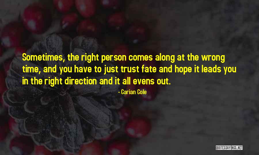 Wrong Direction Quotes By Carian Cole Wrong Direction Quotes By Carian Cole