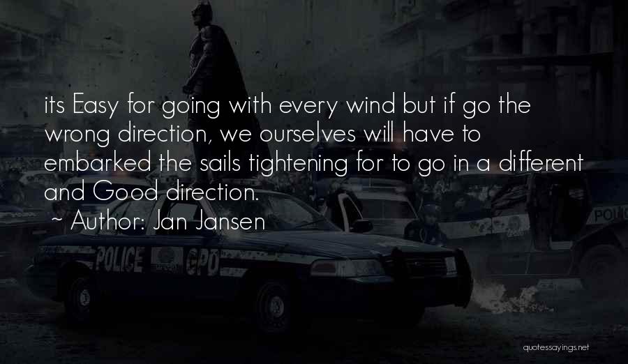 Wrong Direction Quotes By Jan Jansen