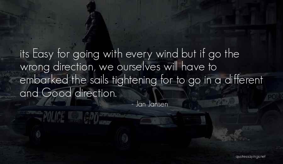 Wrong Direction Quotes By Jan Jansen