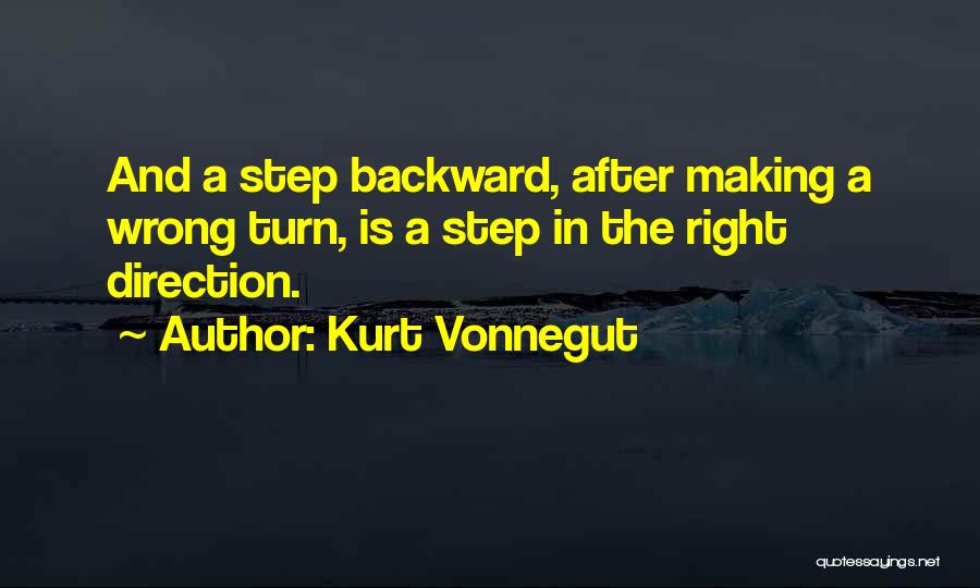 Wrong Direction Quotes By Kurt Vonnegut