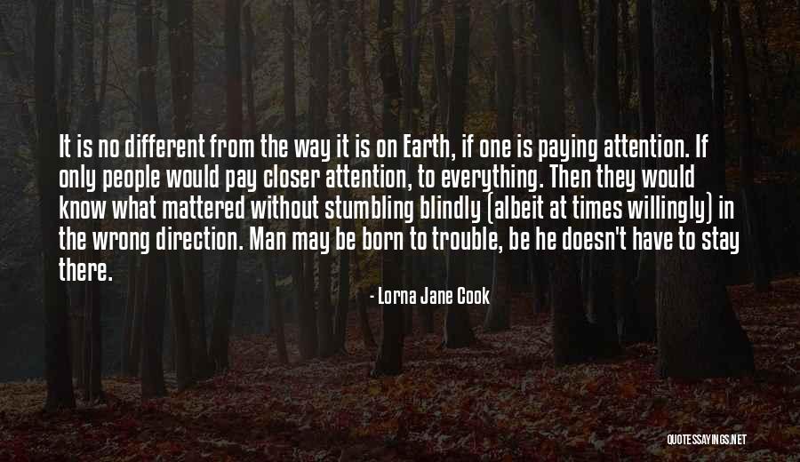 Wrong Direction Quotes By Lorna Jane Cook Wrong Direction Quotes By Lorna Jane Cook
