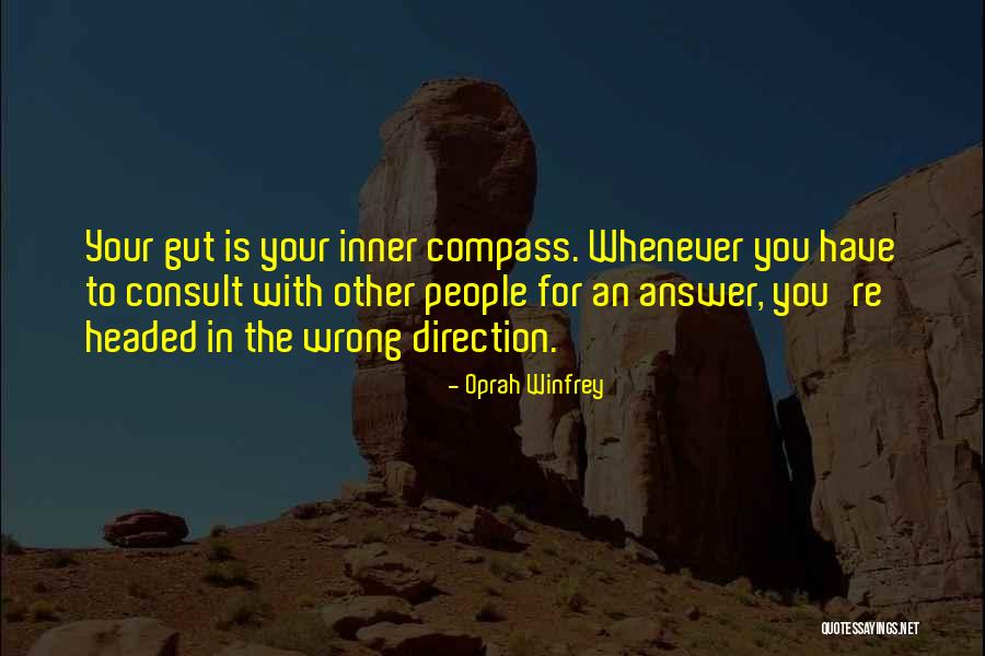 Wrong Direction Quotes By Oprah Winfrey