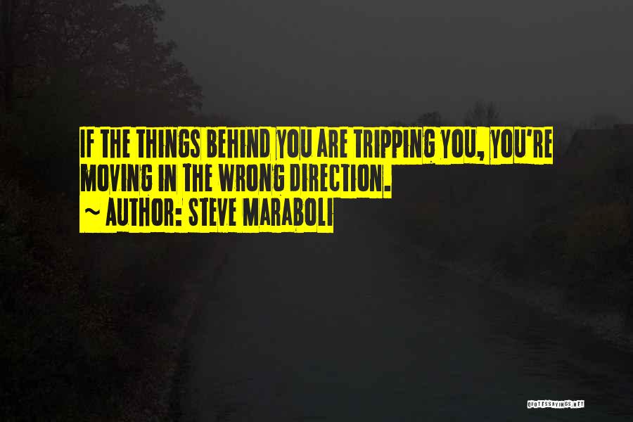 Wrong Direction Quotes By Steve Maraboli