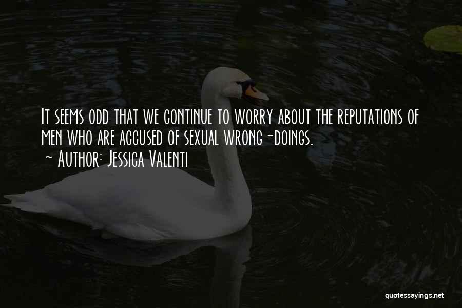 Wrong Doings Quotes By Jessica Valenti