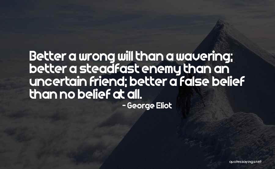 Wrong Enemy Quotes By George Eliot Wrong Enemy Quotes By George Eliot