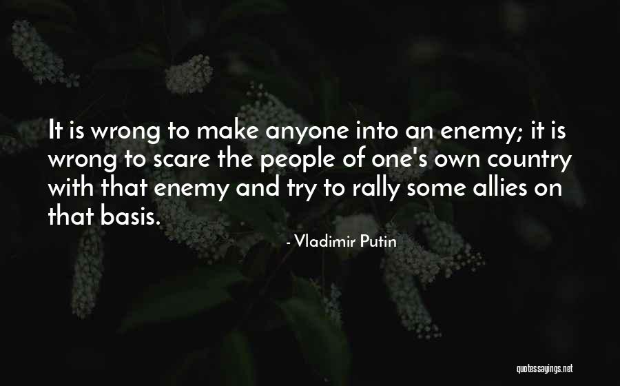 Wrong Enemy Quotes By Vladimir Putin Wrong Enemy Quotes By Vladimir Putin