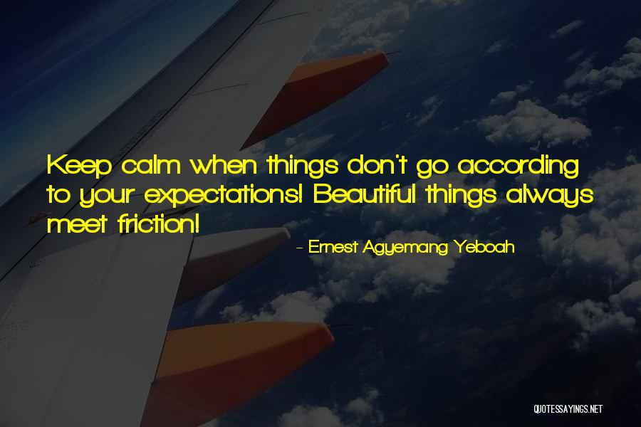 Wrong Expectations Quotes By Ernest Agyemang Yeboah Wrong Expectations Quotes By Ernest Agyemang Yeboah