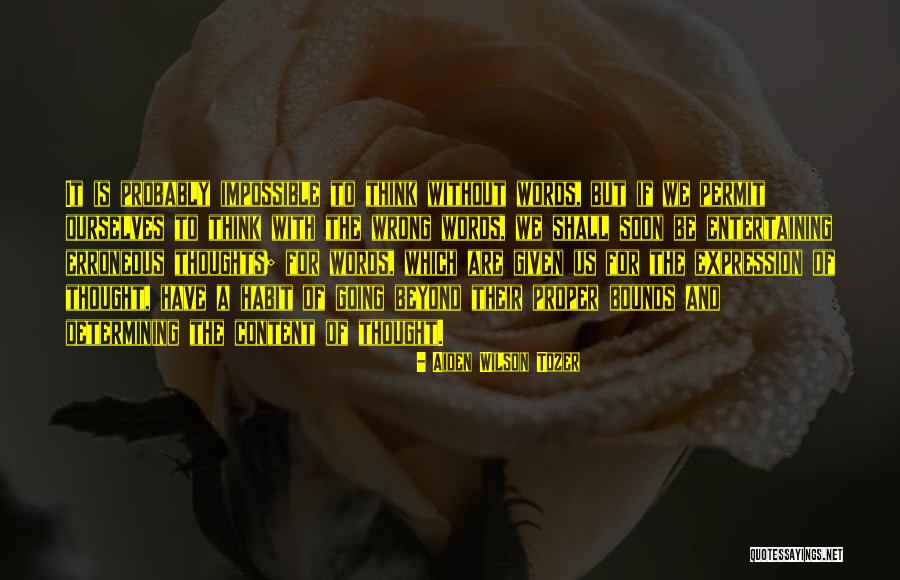 Wrong Expression Quotes By Aiden Wilson Tozer Wrong Expression Quotes By Aiden Wilson Tozer