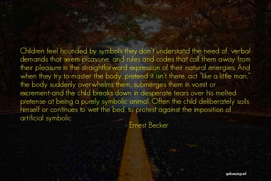 Wrong Expression Quotes By Ernest Becker Wrong Expression Quotes By Ernest Becker