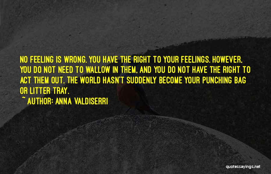 Wrong Feeling Right Quotes By Anna Valdiserri
