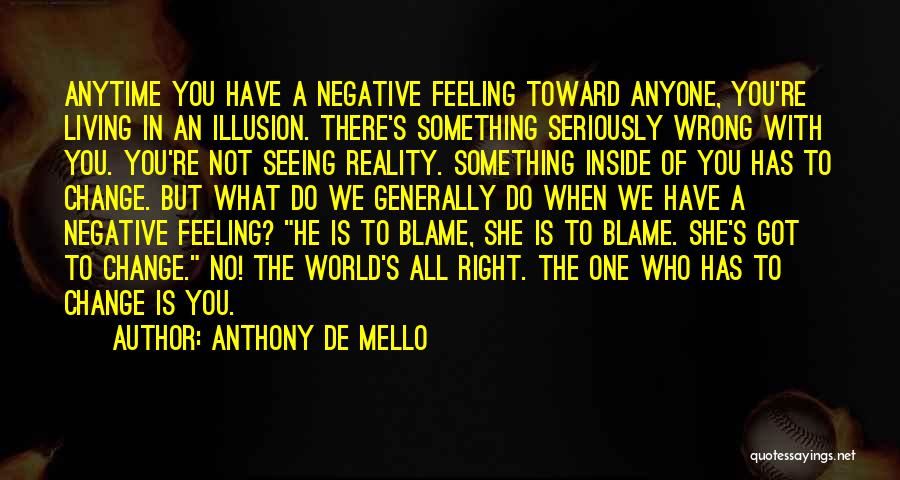 Wrong Feeling Right Quotes By Anthony De Mello