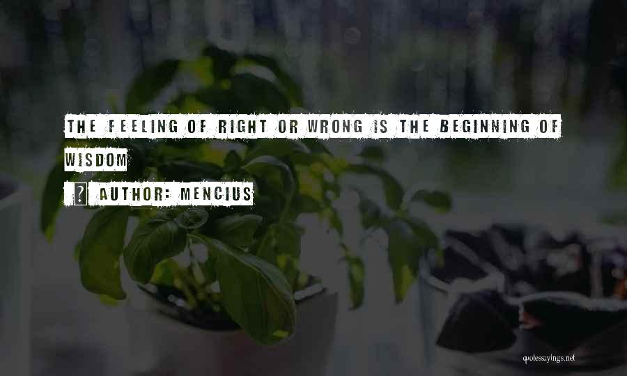 Wrong Feeling Right Quotes By Mencius